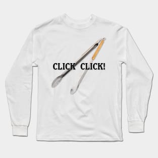 BBQ Tongs Click Click Long Sleeve T-Shirt